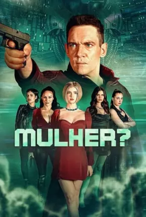 Filme Mulher? Dublado / Dual Áudio