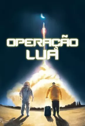 Filme Operação Lua Dublado / Dual Áudio