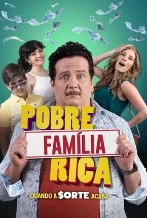 Filme Pobre Família Rica, Quando a Sorte Acaba / Hasta Que La Suerte Nos Separe Dublado / Dual Áudio