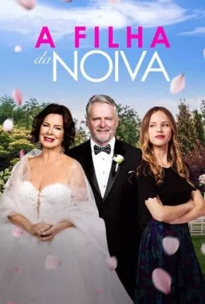 Filme A Filha da Noiva Dublado / Dual Áudio