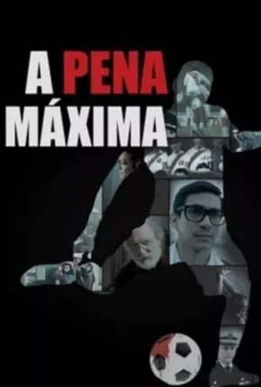 Filme A Pena Máxima Dublado / Dual Áudio