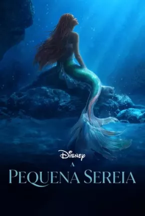 Filme A Pequena Sereia - The Little Mermaid Completo - Legendado 