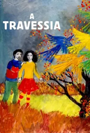 Filme A Travessia - La traversée Dublado / Dual Áudio