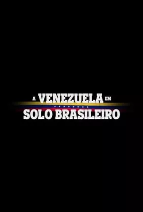 Série A Venezuela em Solo Brasileiro Nacional