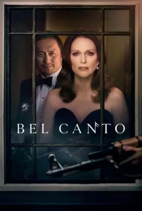 Filme Bel Canto Dublado / Dual Áudio