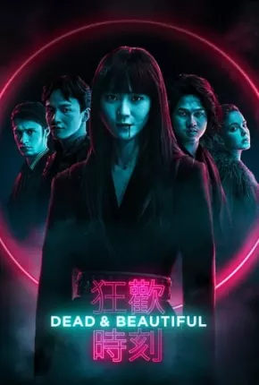 Filme Dead e Beautiful - Legendado 