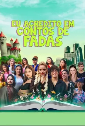 Filme Eu acredito em conto de fadas - Nacional Nacional