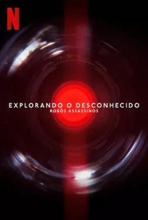 Filme Explorando o Desconhecido - Robôs Assassinos Dublado / Dual Áudio