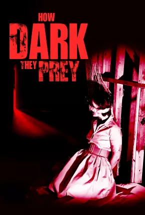 Filme How Dark They Prey - Legendado 