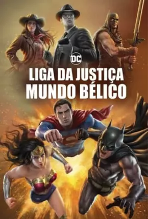 Filme Liga da Justiça - Mundo Bélico - Legendado 