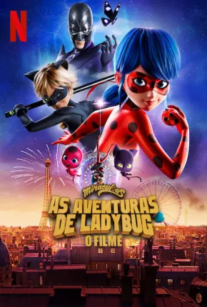 Filme Miraculous - As Aventuras de Ladybug O Filme Dublado / Dual Áudio