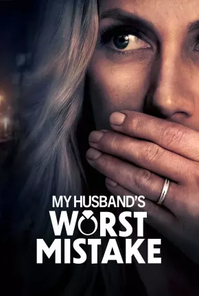 Filme My Husbands Worst Mistake - Legendado 