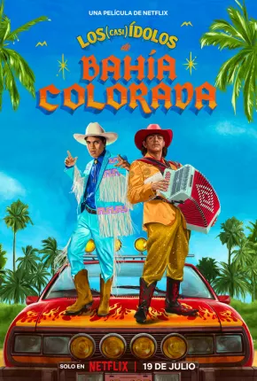 Filme Os (Quase) Ídolos da Bahía Colorada Dublado / Dual Áudio