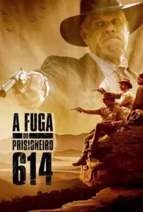 Filme A Fuga do Prisioneiro 614 Dublado / Dual Áudio