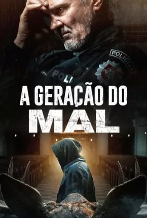 Filme A Geração do Mal Dublado