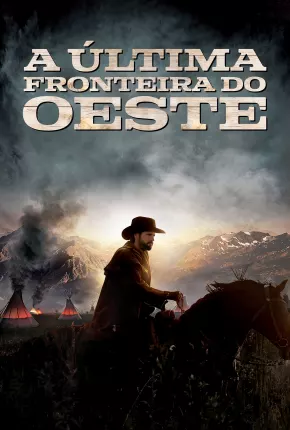 Filme A Última Fronteira do Oeste Dublado / Dual Áudio