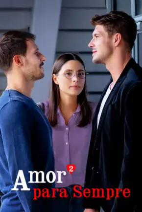 Filme Amor ao Quadrado para Sempre Dublado