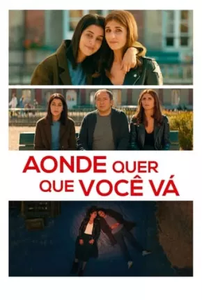 Filme Aonde Quer Que Você Vá Dublado / Dual Áudio