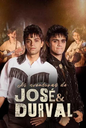 Série As Aventuras de José e Durval - 1ª Temporada Nacional