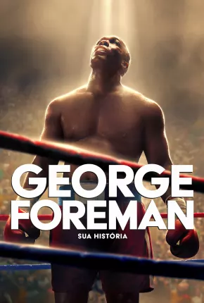 Filme Big George Foreman - Legendado 