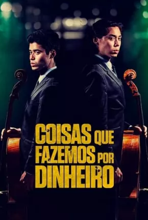 Filme Coisas que Fazemos Por Dinheiro Dublado / Dual Áudio