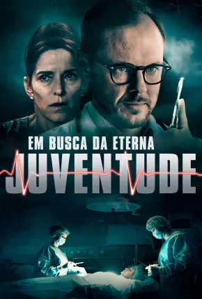 Filme Em Busca da Eterna Juventude Dublado / Dual Áudio