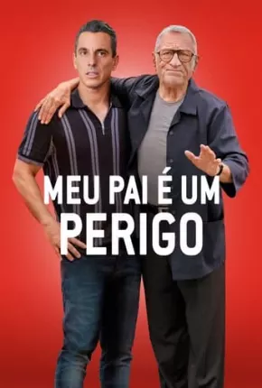 Filme Meu Pai É Um Perigo Dublado / Dual Áudio