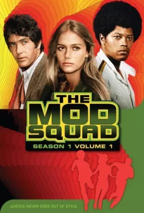 Série Mod Squad - 1ª Temporada Dublada / Dual Áudio