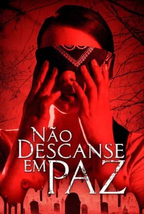 Filme Não Descanse em Paz Dublado / Dual Áudio