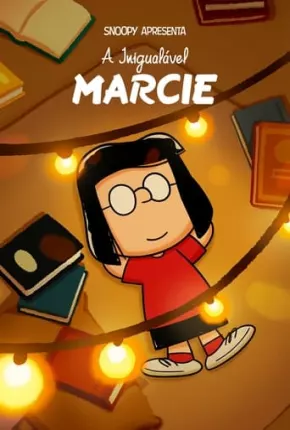 Filme Snoopy Apresenta - A Inigualável Marcie Dublado / Dual Áudio