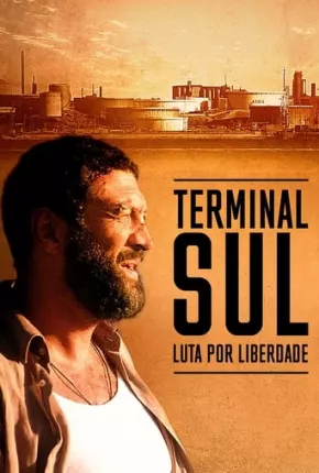 Filme Terminal Sul - Luta por Liberdade Dublado / Dual Áudio