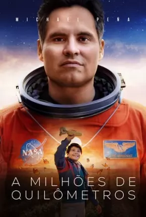 Filme A Milhões de Quilômetros Dublado / Dual Áudio