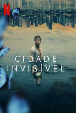 Série Cidade Invisível - 2ª Temporada Nacional