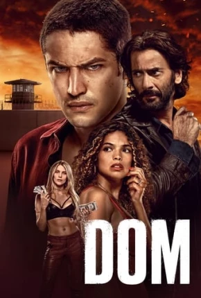 Série Dom - 2ª Temporada Nacional