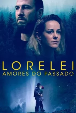 Filme Lorelei - Amores do Passado Dublado / Dual Áudio