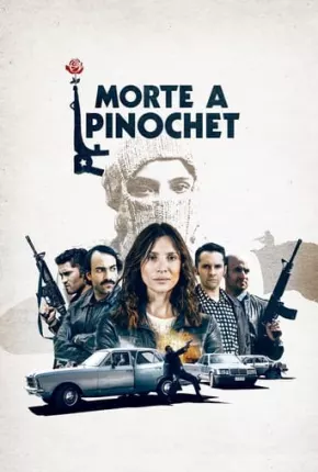 Filme Morte a Pinochet Dublado / Dual Áudio