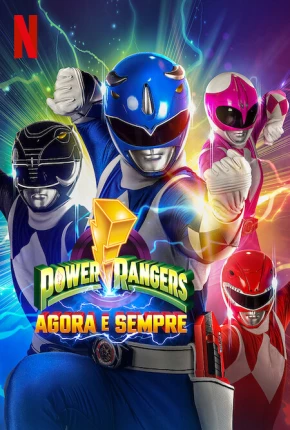 Filme Power Rangers - Agora e Sempre Dublado / Dual Áudio