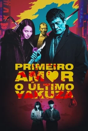 Filme Primeiro Amor, o Último Yakuza Dublado / Dual Áudio