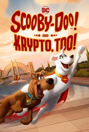 Filme Scooby-Doo e Krypto, o Supercão Dublado / Dual Áudio