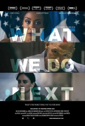 Filme What We Do Next - CAM - Legendado 