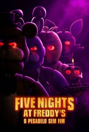 Filme Five Nights At Freddys - O Pesadelo Sem Fim - Legendado 