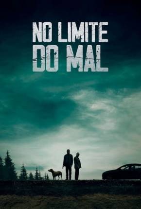 Filme No Limite do Mal Dublado / Dual Áudio