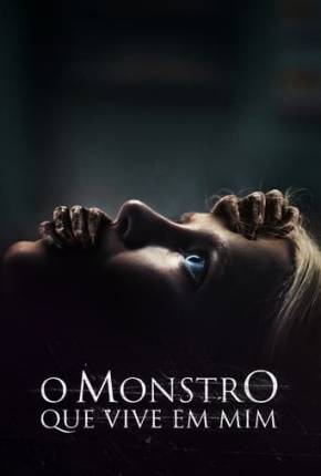 Filme O Monstro que Vive em Mim Dublado / Dual Áudio