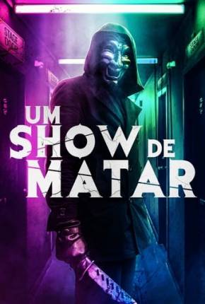 Filme Um Show de Matar Dublado / Dual Áudio