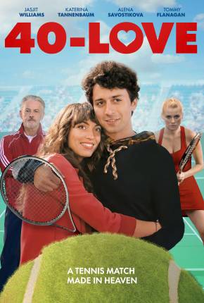 Filme 40-Love - Legendado 