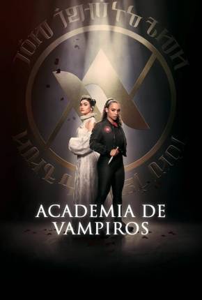 Série Academia de vampiros - 1ª Temporada Dublada / Dual Áudio