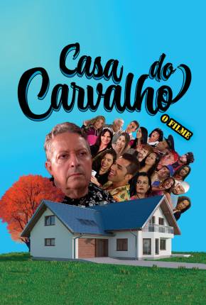 Filme Casa do Carvalho - O Filme Nacional