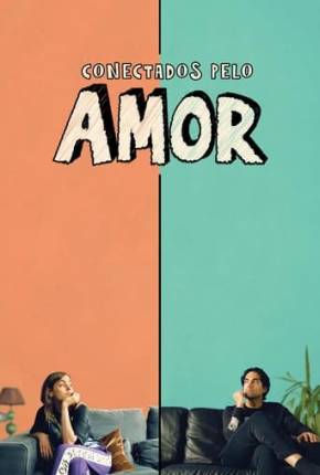 Filme Conectados pelo Amor Dublado / Dual Áudio