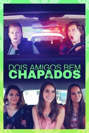 Filme Dois Amigos Bem Chapados Dublado