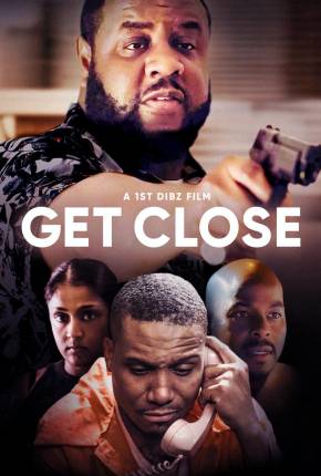 Filme Get Close - Legendado 